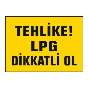 Tehlike Lpg Dikkatli Ol Uyarı Ikaz Levhası