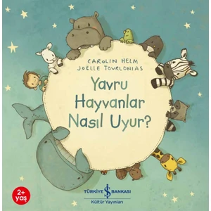 Yavru Hayvanlar Nasıl Uyur? - Carolin Helm