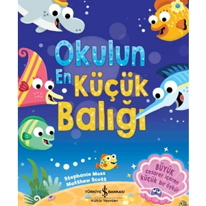 Okulun En Küçük Balığı - Stephanie Moss