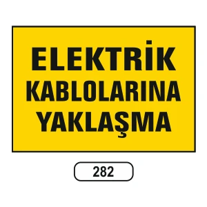 Elektrik Kablolarına Yaklaşma Uyarı Ikaz Levhası