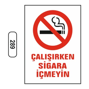 Çalışırken Sigara Içmeyin Uyarı Ikaz Levhası