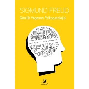 Günlük Yaşamın Psikopatolojisi - Sigmund Freud