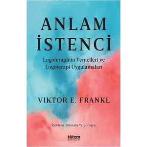 Anlam Istenci - Vıktor E. Frankl