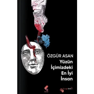 Yüzün Içimizdeki En Iyi Insan - Özgür Asan
