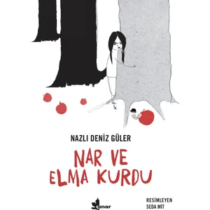 Nar ve Elma Kurdu - Nazlı Deniz Güler