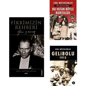Fikrimizin Rehberi - Korkak Abdul'den Jolly Türk'e Gelibolu - Bu Vatan Böyle Kurtuldu / Erol Mütercimler