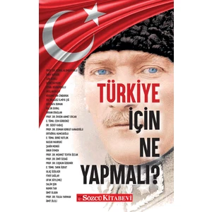 Türkiye Için Ne Yapmalı?