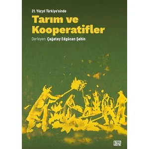 21. Yüzyıl Türkiye'sinde Tarım ve Kooperatifler - Çağatay Edgücan Şahin