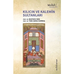 Kılıcın ve Kalemin Sultanları - Mustafa Isen