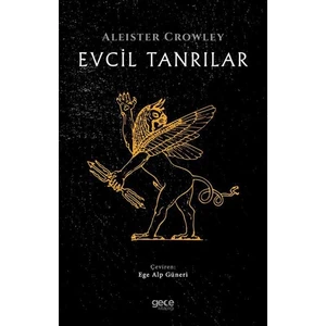 Evcil Tanrılar - Aleister Crowley