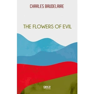 The Flowers Of Evil - Charles Baudelaire