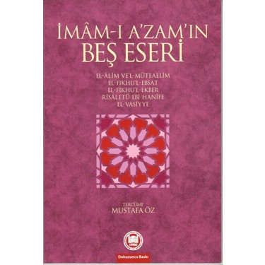 Imami Azamin Bes Eseri Imam I Azam Kitabi Ve Fiyati