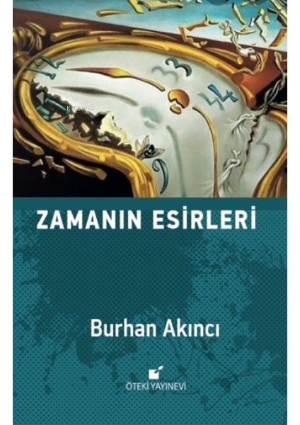 Zamanın Esirleri - Burhan Akıncı