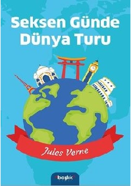 Seksen Günde Dünya Turu - Jules Verne