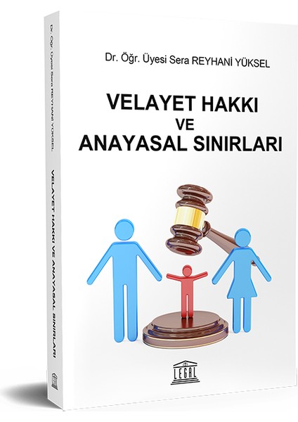 Velayet Hakkı ve Anayasal Sınırları