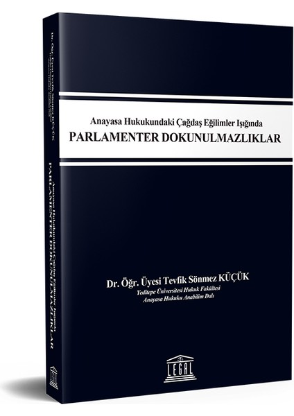 Anayasa Hukukundaki Çağdaş Eğilimler Işığında Parlamenter Dokunulmazlıklar