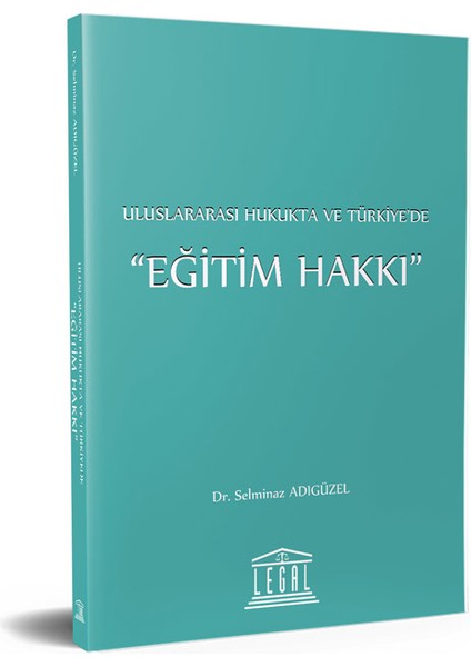 Uluslararası Hukukta ve Türkiye’de Eğitim Hakkı