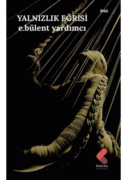 Yalnızlık Eğrisi - E.bülent Yardımcı