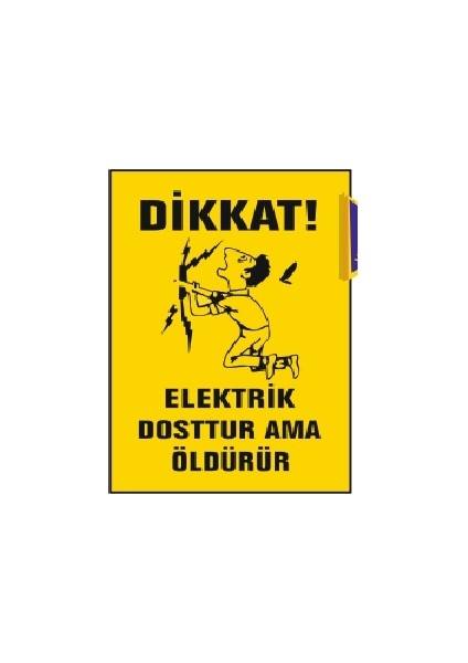Dikkat Elektrik Dosttur Ama Öldürür Uyarı Ikaz Levhası