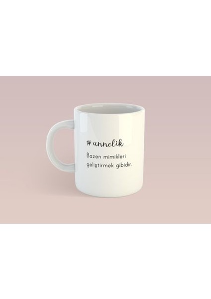 Annelik Serisi - Mimiklerim Kupa Mug