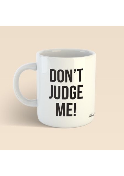 Avukat Hediyeleri - Don't Judge Me Avukat Kupa