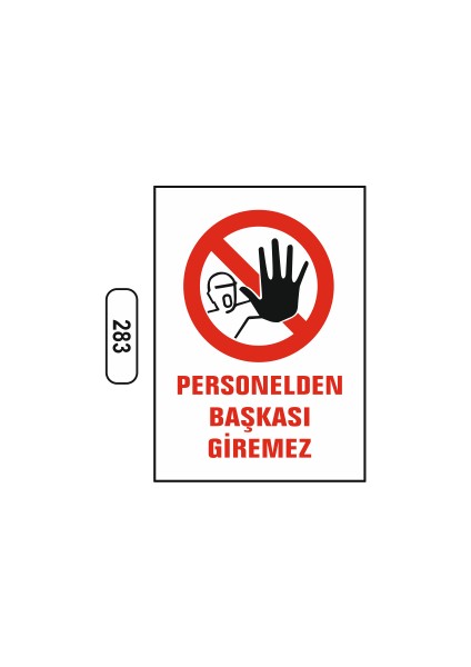 Personelden Başkası Giremez Uyarı Ikaz Levhası