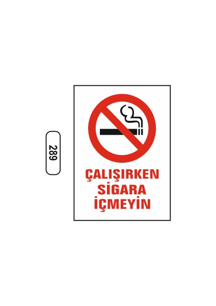 Çalışırken Sigara Içmeyin Uyarı Ikaz Levhası
