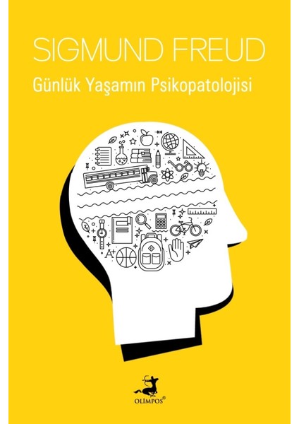 Günlük Yaşamın Psikopatolojisi - Sigmund Freud