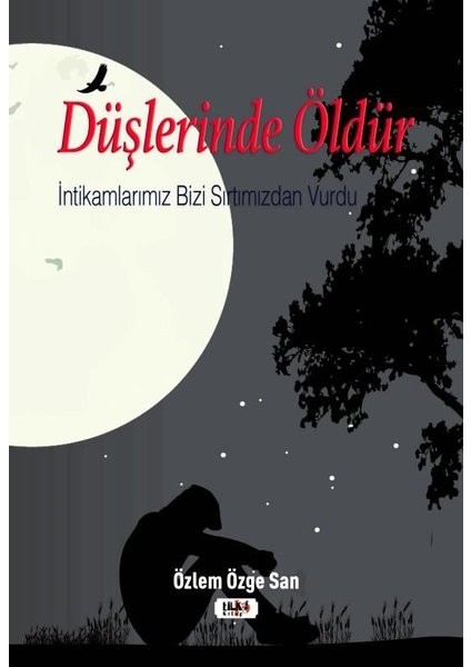 Düşlerinde Öldür - Özlem Özge San