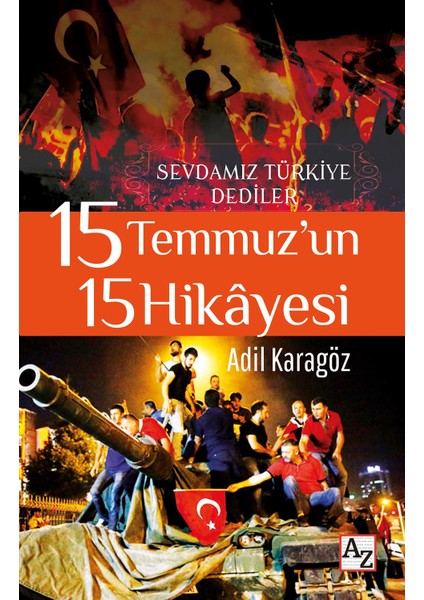 15 Temmuz’un 15 Hikâyesi - Adil Karagöz