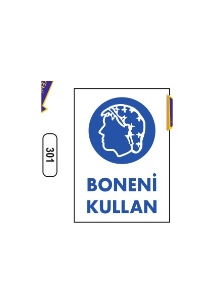 Boneni Kullan Uyarı Ikaz Levhası