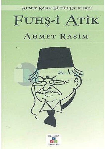 Fuhş-I Atik - Ahmet Rasim