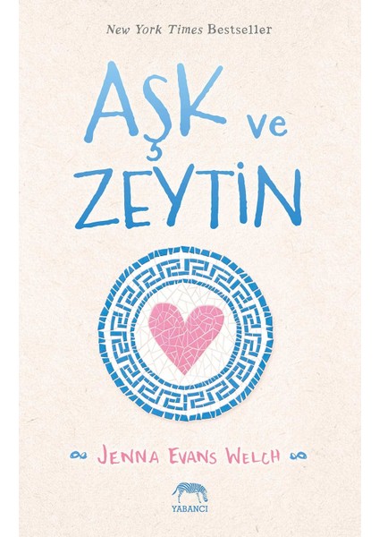 Aşk ve Zeytin - Ciltli - Jenna Evans Welch