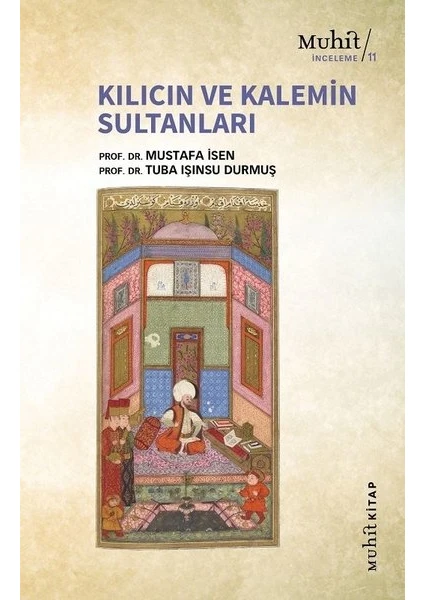 Kılıcın ve Kalemin Sultanları - Mustafa Isen