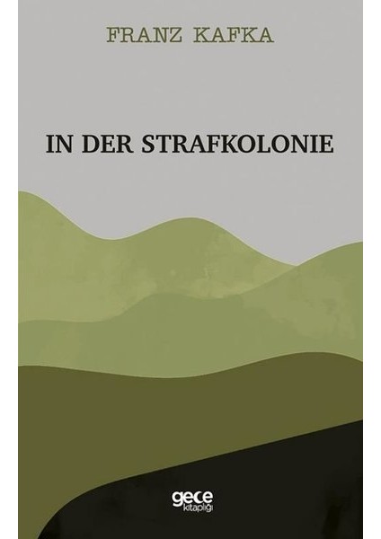 In Der Strafkolonie - Franz Kafka