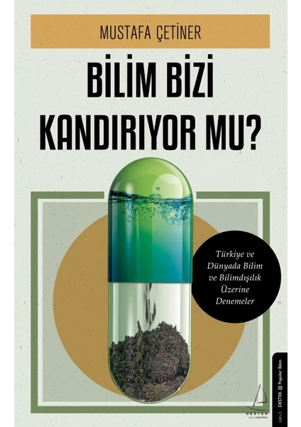 Bilim Bizi Kandırıyor Mu? - Mustafa Çetiner