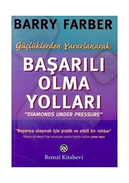Güçlüklerden Yararlanarak Başarılı Olma Yolları - Barry Farber