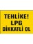 Tehlike Lpg Dikkatli Ol Uyarı Ikaz Levhası 1