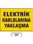 Elektrik Kablolarına Yaklaşma Uyarı Ikaz Levhası 1