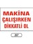 Makina Çalışırken Dikkatlı Ol Uyarı Ikaz Levhası 1