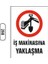 Iş Makinasına Yaklaşma Uyarı Ikaz Levhası 1