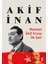 Mehmet Âkif Ersoy: İlk Şair - Akif Inan 1