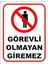 Görevli Olmayan Giremez Uyarı Levhası ( 2 Adet ) 1