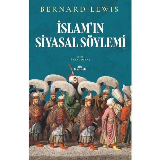 İslamın Siyasal Söylemi - Bernard Lewis
