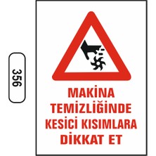 Gündoğdu Makina Temizliğinde Kesici Kısımlara Dikkat Et Uyarı Ikaz Levhası
