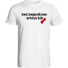 Hediye Panayırı Beni Beğendiysen Arkaya Bak Yazılı Çift Yön Baskılı Beyaz Tişört