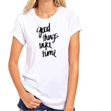Hediye Panayırı Ilginç Tasarım Tshirtler Serisi Good Things Take Time Baskılı Tişört