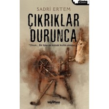 Çıkrıklar Durunca - Sadri Ertem