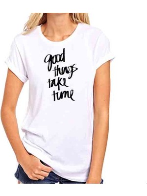 Hediye Panayırı Ilginç Tasarım Tshirtler Serisi Good Things Take Time Baskılı Tişört