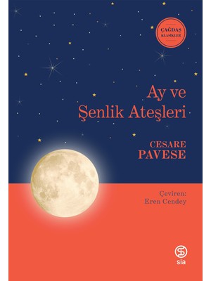 Ay ve Şenlik Ateşleri - Cesare Pavese